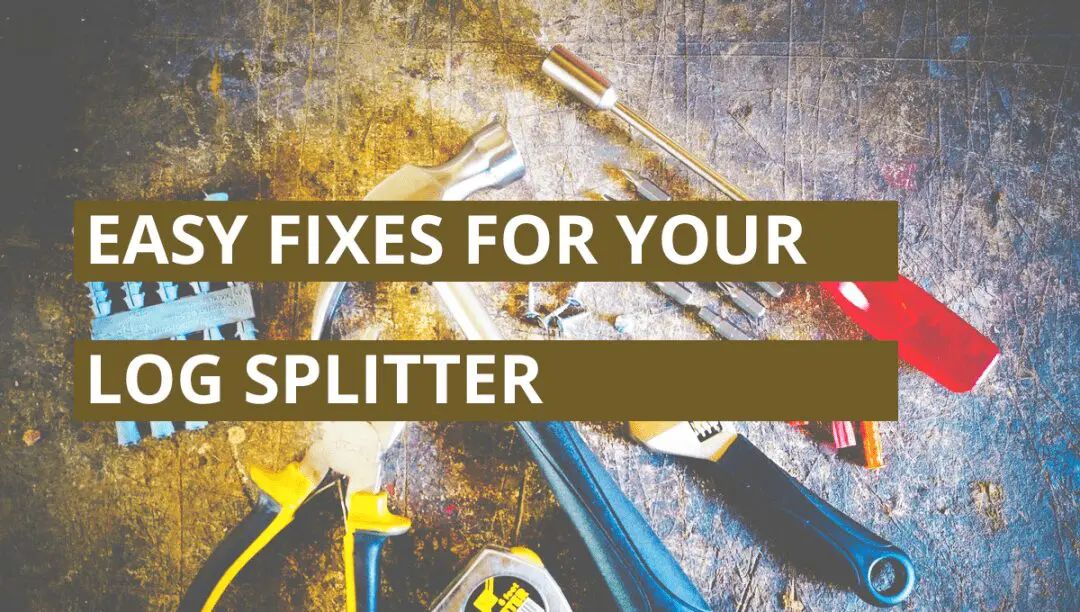 Troubleshooting your Electric Log Splitter: Easy Fixes 4 Quick Fixes For Your Log Splitter