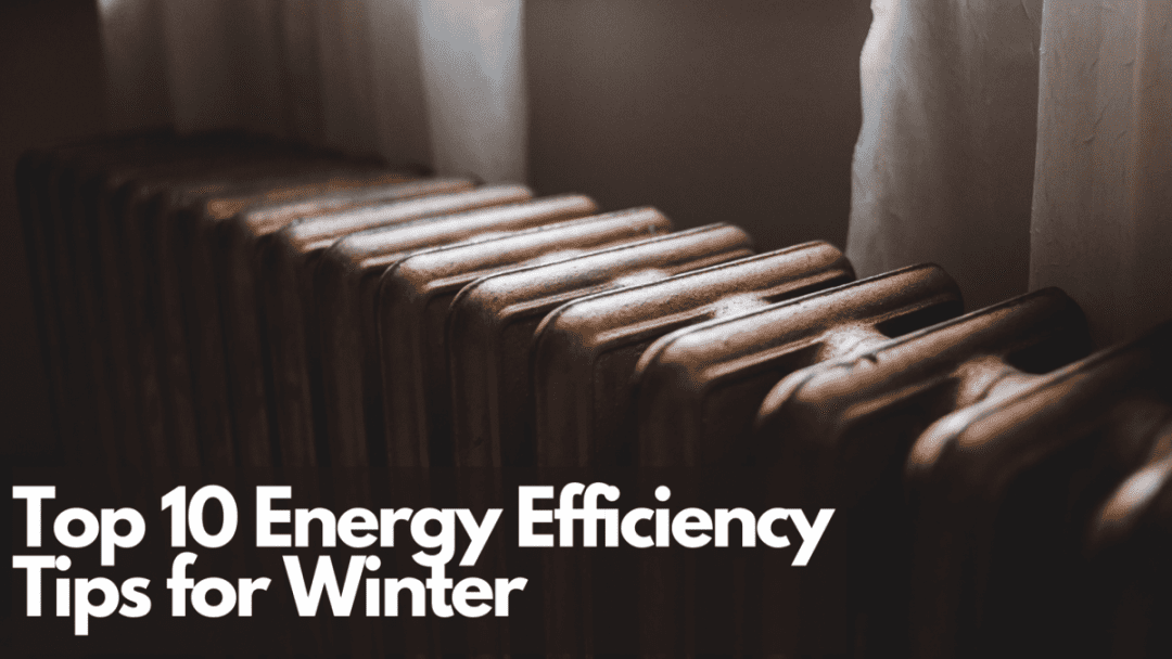 Top 10 Energy Efficiency Tips for Winter e1610383950220