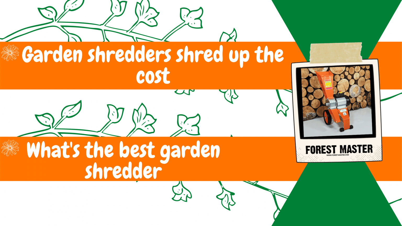 Is It Worth Buying A Garden Shredder? Forest Master