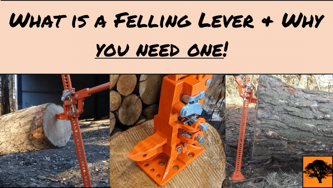 What is a Felling Lever Why you need one 4