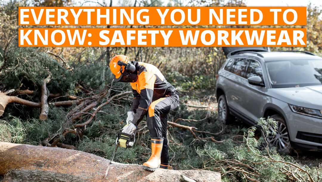 safety workwear, forestry, everything you need to know