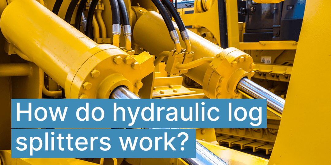 How do hydraulic log splitters work?