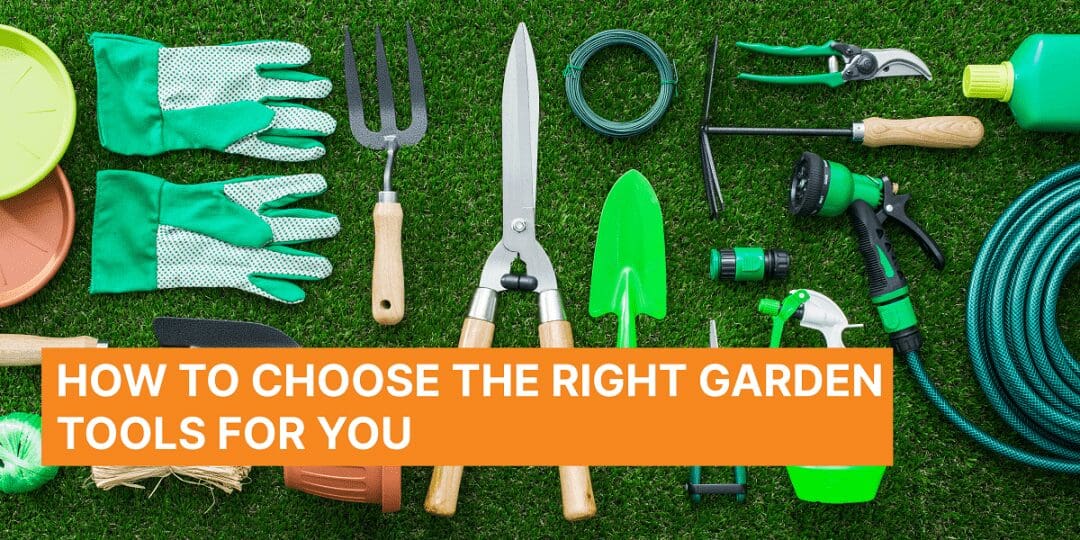 Outils de jardinage : Tout ce que vous devez savoir avant d'acheter 4 Choisir les bons outils de jardinage, blog