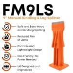 FM9LS Manual Log Splitter, kindling